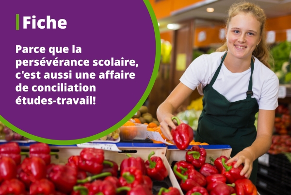 Fiche | Parce que la persévérance scolaire, c'est aussi une affaire de conciliation études-travail! – MRC des Appalaches