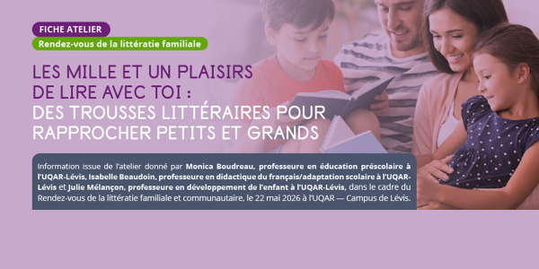 Fiche | Atelier - Les mille et un plaisirs de lire avec toi : des trousses littéraires pour rapprocher petits et grands