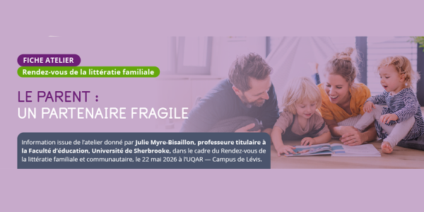 Fiche | Atelier - Le parent : un partenaire fragile