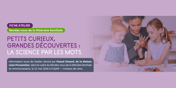 Fiche | Atelier - Petits curieux, grandes découvertes : la science par les mots
