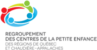 Regroupement des Centres de la petite enfance Regroupement des Centres de la petite enfance