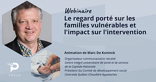 Regard porté sur les familles vulnérables et impact sur l'intervention | Webinaire de Marc De Koninck
